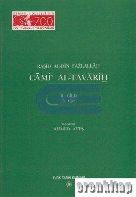 Cami' al - Tavarih 2. Cilt, 5. Cüz : Selçuklular Tarihi Raşid Al-din F