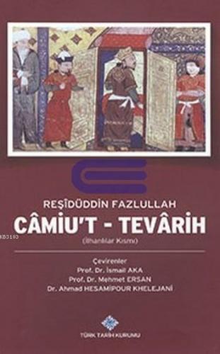 Camiu't - Tevarih ( İlhanlılar Kısmı ) Reşidüddin Fazlullah