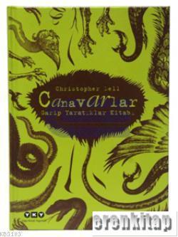 Canavarlar Garip Yaratıklar Kitabı Christopher Dell