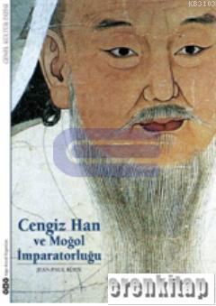 Cengiz Han ve Moğol İmparatorluğu