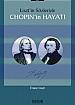 Chopin'in Hayatı Liszt'in Sözleriyle Franz Liszt