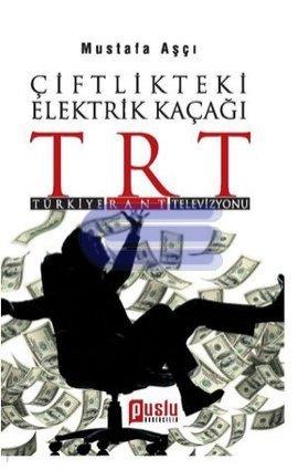 Çiftlikteki Elektrik Kaçağı TRT Türkiye Rant Televizyonu