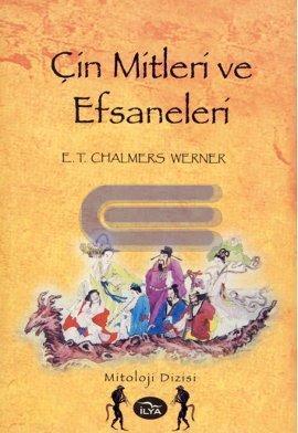 Çin Mitleri ve Efsaneleri %17 indirimli E. T. Chalmers Werner
