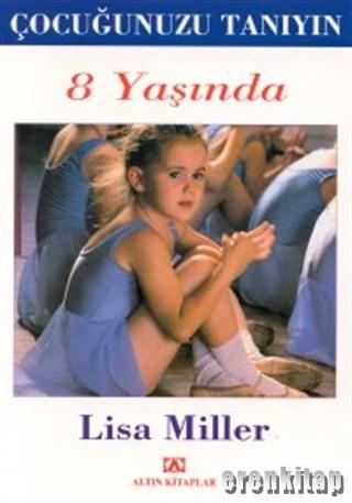 Çocuğunuzu Tanıyın 8 Yaşında Lisa Miller