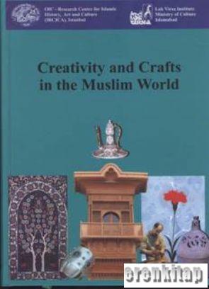 Creativity and Crafts in the Muslim World