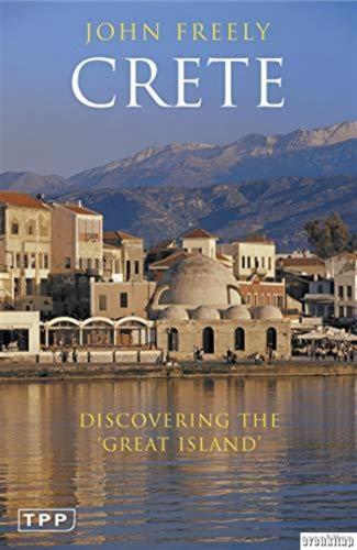 Crete: Discovering The 'Great Island'