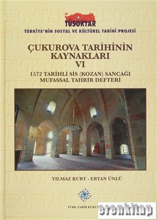 Çukurova Tarihinin Kaynakları 6,1572 Tarihli Sis (Kozan) Sancağı Mufas
