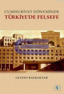 Cumhuriyet Döneminde Türkiye'De Felsefe