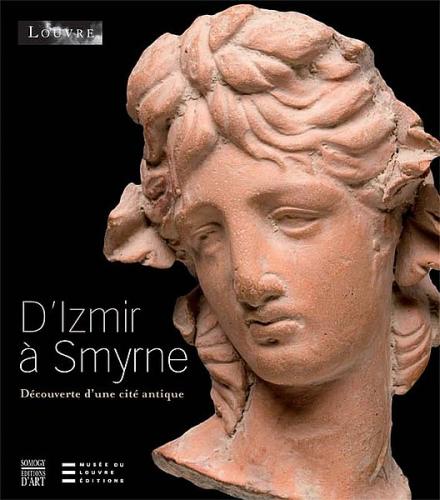 D'Izmir à Smyrne : Découverte d'une cité antique
