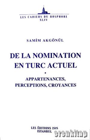 De La Nomination en Turc Actuel : Appartenances, Perceptions, Croyance