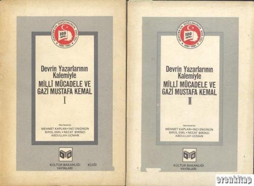 Devrin yazarlarının kalemiyle milli mücadele ve gazi Mustafa Kemal. I - II cilt