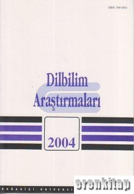 Dilbilim Araştırmaları 2004 / I Kolektif