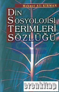 Din Sosyolojisi Terimleri Sözlüğü Mehmet Ali Kirman