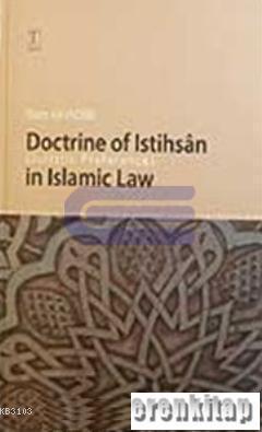 Doctrine of Istihsan in Islamic Law Saim Kayadibi