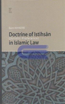 Doctrine of Istihsan in Islamic Law Saim Kayadibi