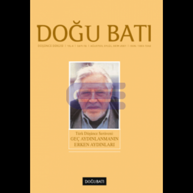 Doğu Batı Düşünce Dergisi : Sayı 16 - Türk Düşünce Serüveni : Geç Aydınlanmanın Erken Aydınları