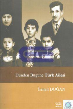 Dünden Bugüne Türk Ailesi Sosyolojik Bir Değerlendirme