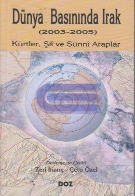 Dünya Basınında Irak 2003 - 2005 : Kürtler Şii ve Sünni Araplar Çeto Ö