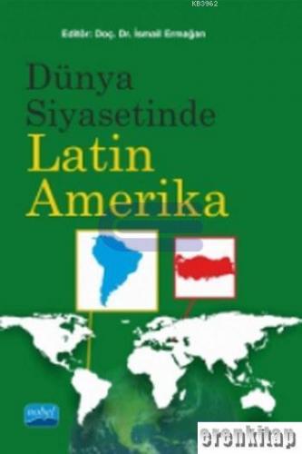 Dünya Siyasetinde Latin Amerika İsmail Ermağan