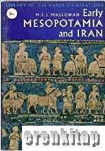Early Mesopotamia and Iran %10 indirimli M.E.L. Mallowan