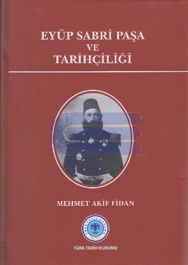 Eyüp Sabri Paşa ve Tarihçiliği