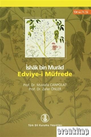 Edviye - i Müfrede ( Metin - Sözlük ) İshak Bin Murad