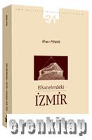 Efsanelerdeki İzmir : 19. Yüzyıl'da İzmir İncelemeleri