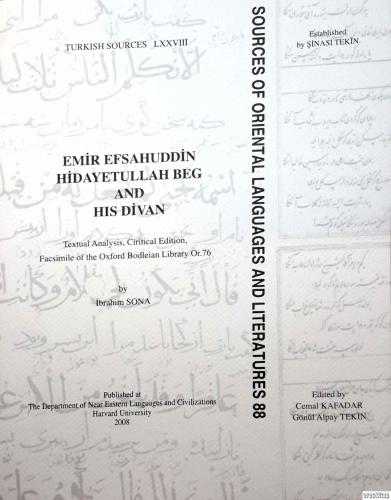 Emir Efsahuddin Hidayetullah Beg and His Divan : Emir Efsahuddin Hidayetullah Bey ve Divanı İnceleme, Tenkitli Metin, Tıpkıbasım