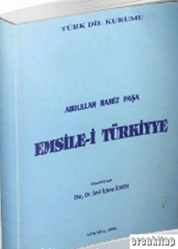 Emsile - i Türkiyye ( Türkiye Türkçesi ve Tarihi Devirler Yazı Dilleri