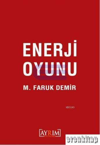 Enerji Oyunu %10 indirimli M. Faruk Demir