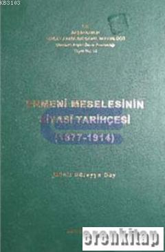 Ermeni Meselesinin Siyasi Tarihçesi (1877 - 1914) Kolektif