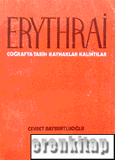 Erythrai Coğrafya - Tarih - Kaynaklar - Kalıntılar Cevdet Bayburtluoğl