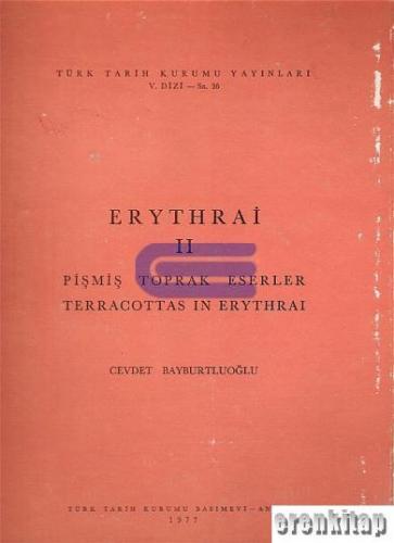 Erythrai II : Pişmiş Toprak Eserler : Terracottasin Erythrai Cevdet Ba