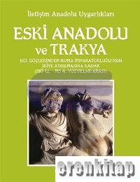 Eski Anadolu ve Trakya 2 Ege Göçlerinden Roma İmparatorluğunun İkiye Ayrılmasına Kadar