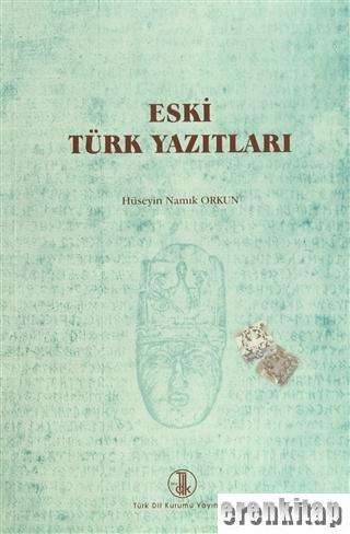Eski Türk Yazıtları Hüseyin Namık Orkun