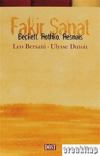 Fakir Sanat Beckett, Rothko, Resnais Leo Bersani