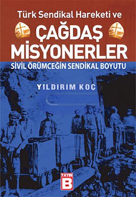 Türk Sendikal Hareketi ve Çağdaş Misyonerler