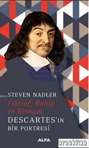 Filozof,Rahip ve Ressam Descartes'in Bir Portresi Steven Nadler