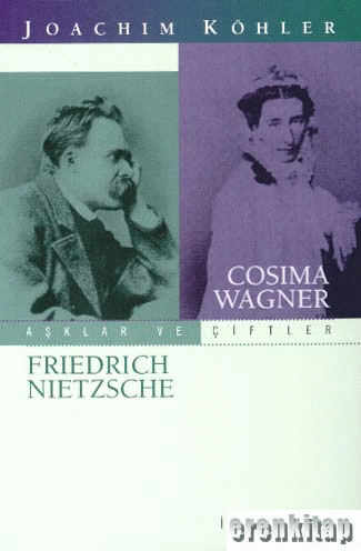 Friedrich Nietzsche Cosima Wagner Teslimiyet Okulu