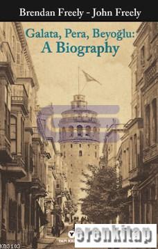 Galata, Pera, Beyoğlu : A Biography