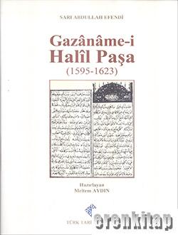 Gazâname-i Halîl Paşa (1595 - 1623): Sarı Abdullah Efendi Meltem Aydın