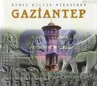 Dünya Kültür Mirasında Gaziantep