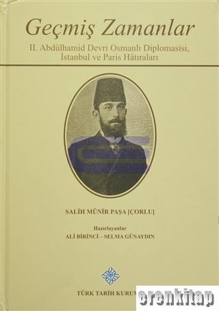 Geçmiş Zamanlar II. Abdülhamid Devri Osmanlı Diplomasisi İstanbul ve P