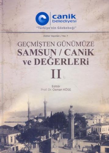 Geçmişten Günümüze Samsun / Canik ve Değerleri 1-2 Cilt Osman Köse