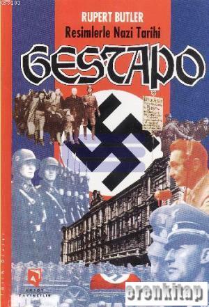Resimlerle Nazi Tarihi Gestapo