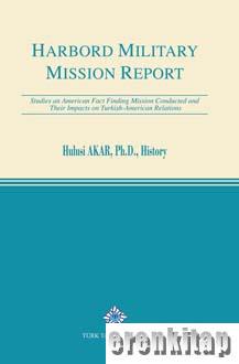 Harbord Military Mission Report, 2019 basım Hulusi Akar