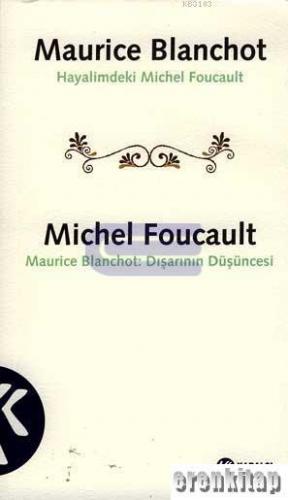 Hayalimdeki Michel Foucault : Dışarının Düşüncesi Maurice Blanchot;Mic