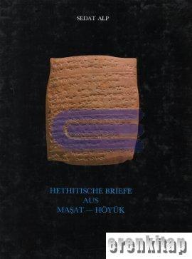 Hethitische Briefe Aus Maşat - Höyük Sedat Alp