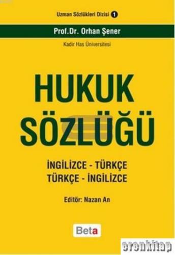 Hukuk Sözlüğü : İngilizce - Türkçe / Türkçe - İngilizce