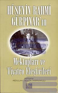 Hüseyin Rahmi Gürpınar'ın Mektupları ve Tiyatro Eleştirileri